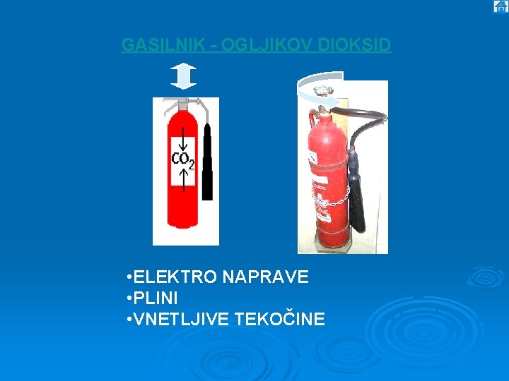 GASILNIK - OGLJIKOV DIOKSID • ELEKTRO NAPRAVE • PLINI • VNETLJIVE TEKOČINE 