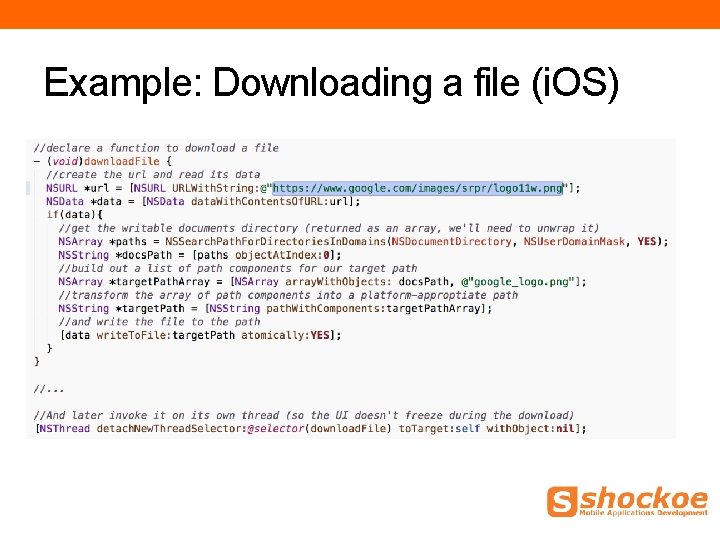 Example: Downloading a file (i. OS) Example: Downloading a file (i. OS)