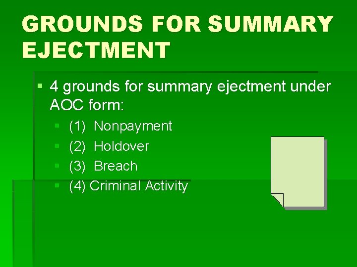 GROUNDS FOR SUMMARY EJECTMENT § 4 grounds for summary ejectment under AOC form: §