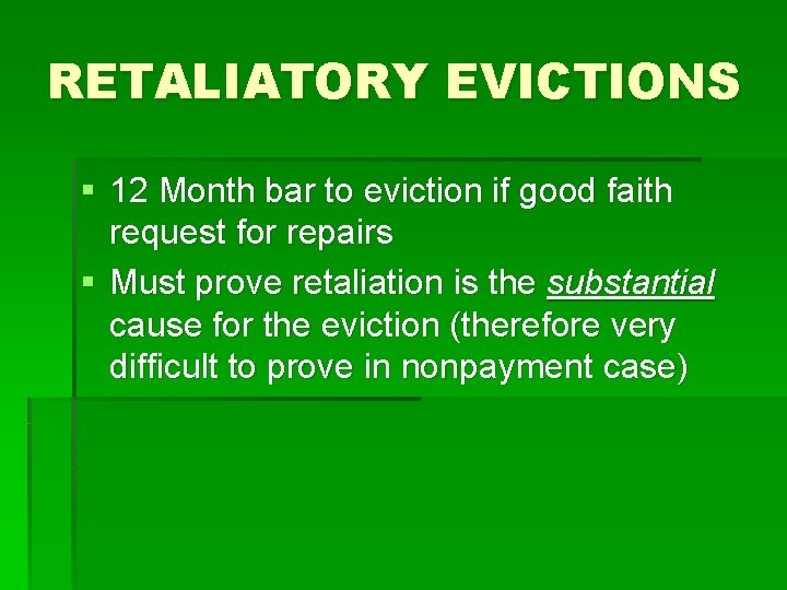 RETALIATORY EVICTIONS § 12 Month bar to eviction if good faith request for repairs