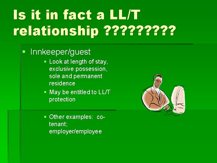 Is it in fact a LL/T relationship ? ? ? ? ? § Innkeeper/guest