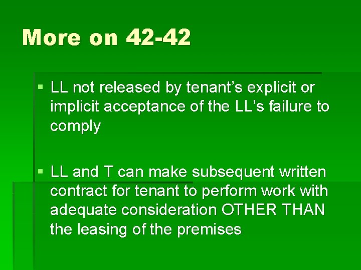More on 42 -42 § LL not released by tenant’s explicit or implicit acceptance