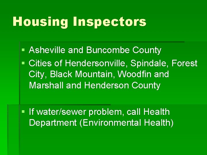 Housing Inspectors § Asheville and Buncombe County § Cities of Hendersonville, Spindale, Forest City,