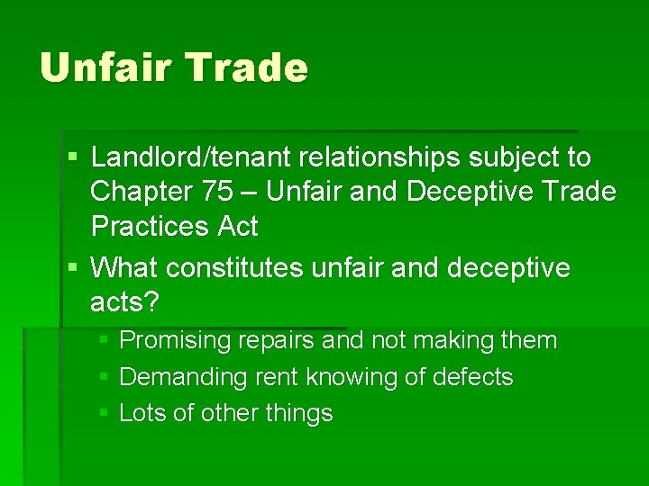Unfair Trade § Landlord/tenant relationships subject to Chapter 75 – Unfair and Deceptive Trade