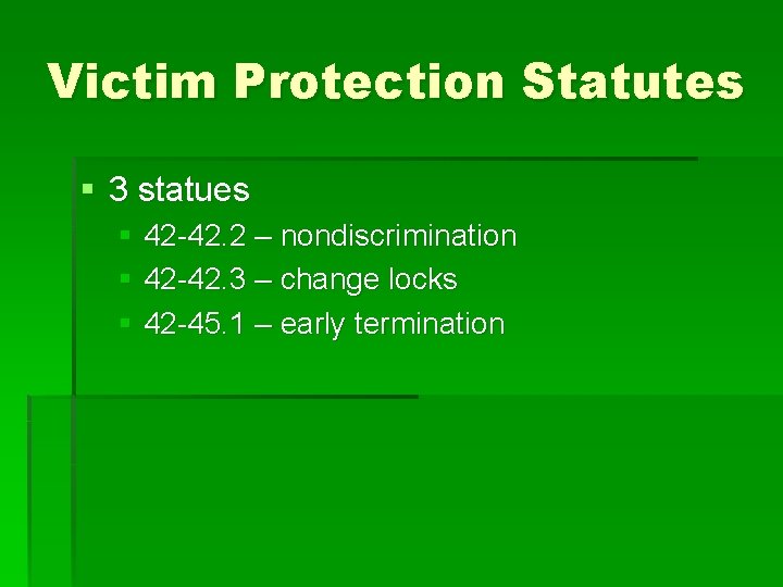 Victim Protection Statutes § 3 statues § 42 -42. 2 – nondiscrimination § 42