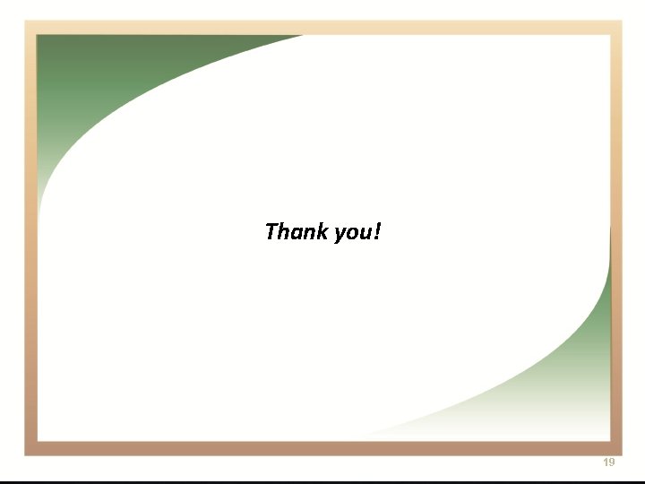Thank you! 19 