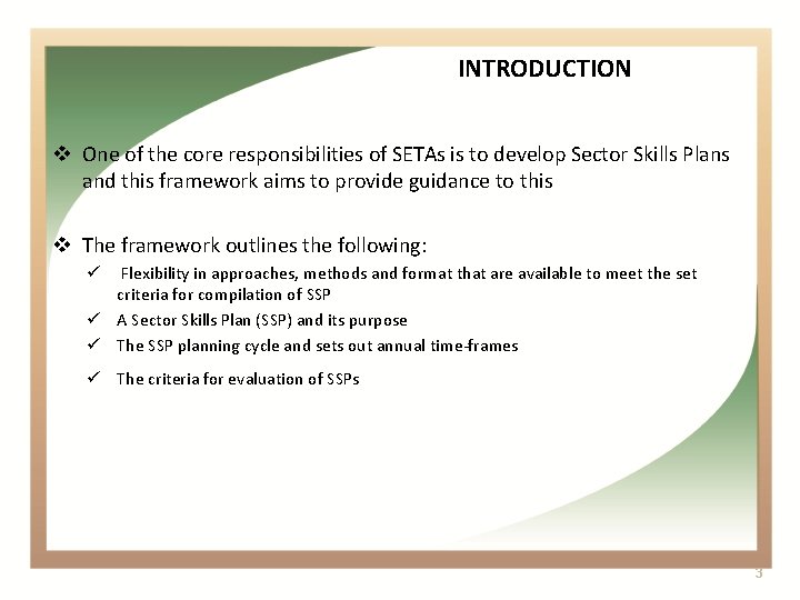 INTRODUCTION v One of the core responsibilities of SETAs is to develop Sector Skills