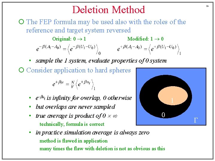 Deletion Method 14 ¡ The FEP formula may be used also with the roles