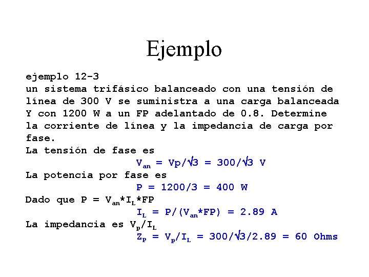 Ejemplo ejemplo 12 -3 un sistema trifásico balanceado con una tensión de línea de