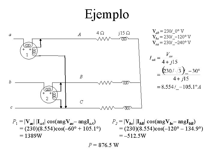 Ejemplo a A + 4 W j 15 W Vab = 230/_0° V Vbc