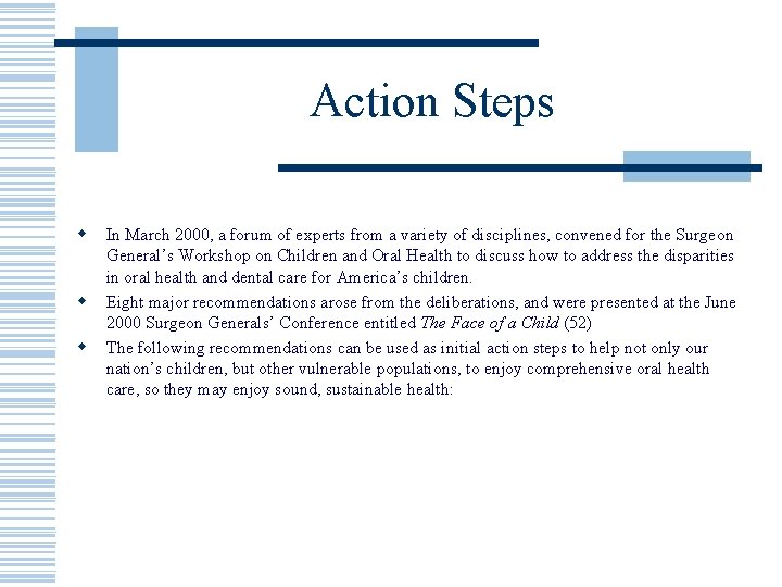 Action Steps w w w In March 2000, a forum of experts from a