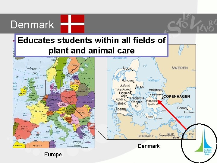 Denmark Educates students within all fields of plant and animal care Denmark Europe Jesper