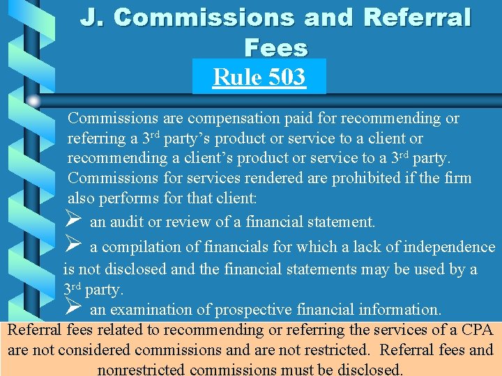 J. Commissions and Referral Fees Rule 503 Commissions are compensation paid for recommending or