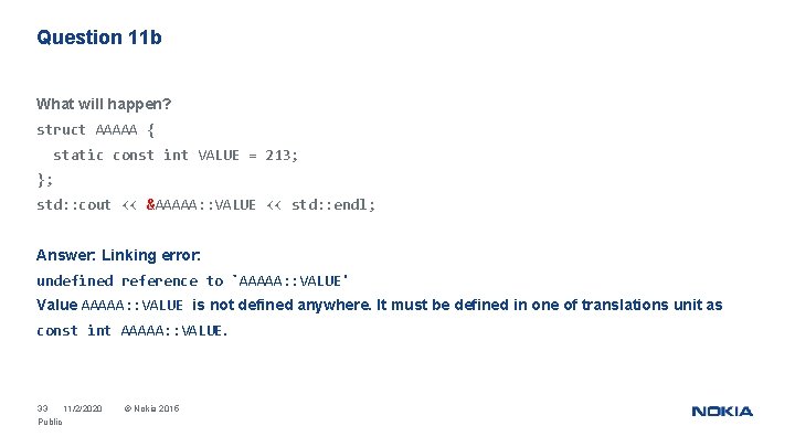 Question 11 b What will happen? struct AAAAA { static const int VALUE =