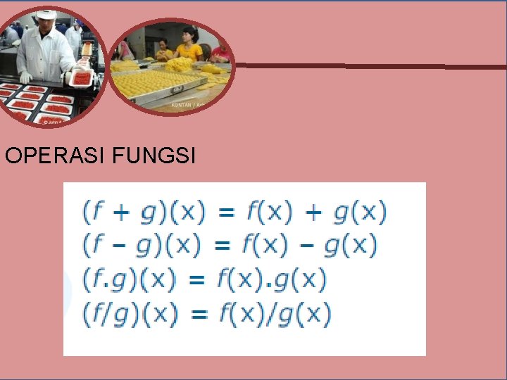 OPERASI FUNGSI 