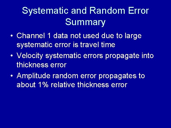Systematic and Random Error Summary • Channel 1 data not used due to large
