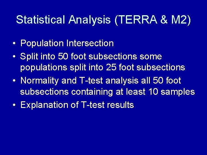 Statistical Analysis (TERRA & M 2) • Population Intersection • Split into 50 foot