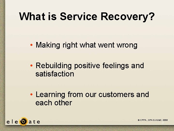 What is Service Recovery? • Making right what went wrong • Rebuilding positive feelings What is Service Recovery? • Making right what went wrong • Rebuilding positive feelings