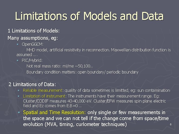 Limitations of Models and Data 1 Limitations of Models: Many assumptions, eg: § Open. Limitations of Models and Data 1 Limitations of Models: Many assumptions, eg: § Open.