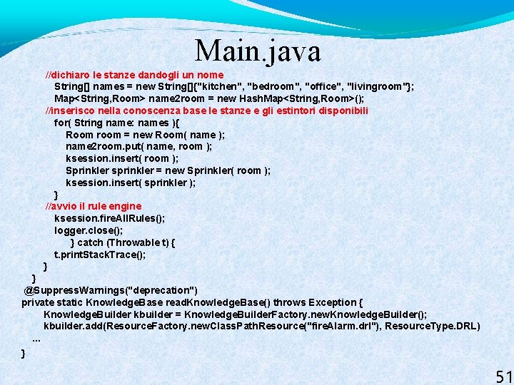 Main. java //dichiaro le stanze dandogli un nome String[] names = new String[]{"kitchen", "bedroom",