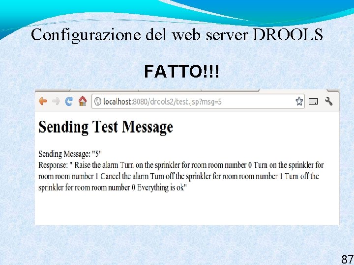 Configurazione del web server DROOLS FATTO!!! 87 