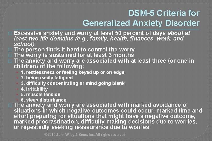 DSM-5 Criteria for Generalized Anxiety Disorder Excessive anxiety and worry at least 50 percent