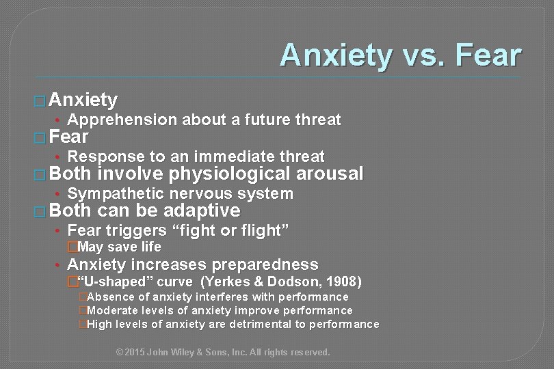 Anxiety vs. Fear � Anxiety • Apprehension about a future threat � Fear •