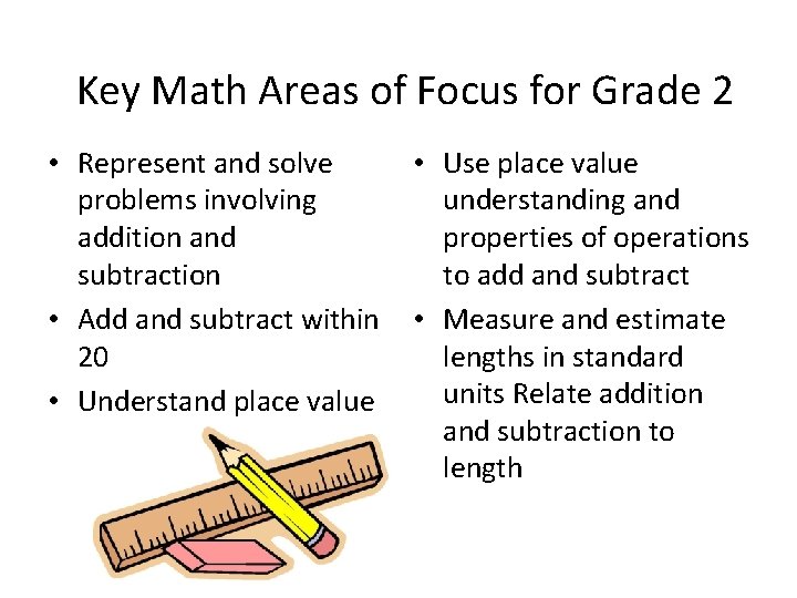 Key Math Areas of Focus for Grade 2 • Represent and solve • Use