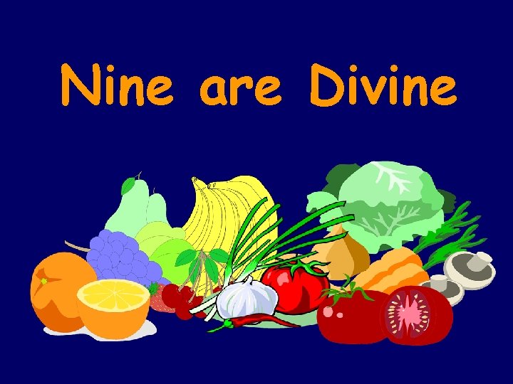 Nine are Divine 