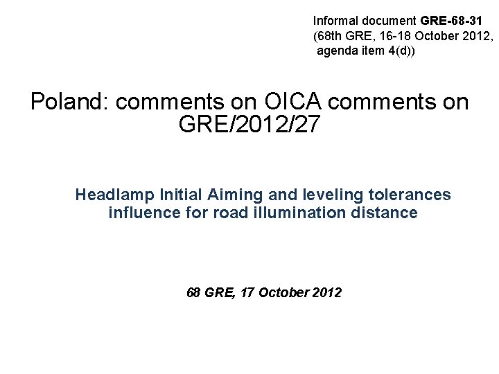 Informal document GRE-68 -31 (68 th GRE, 16 -18 October 2012, agenda item 4(d))