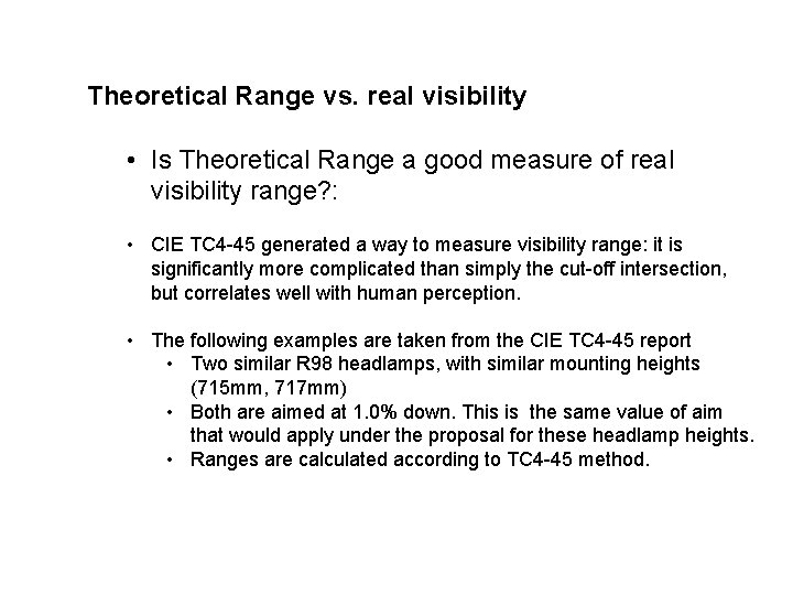 Theoretical Range vs. real visibility • Is Theoretical Range a good measure of real