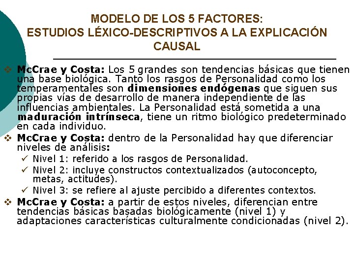 MODELO DE LOS 5 FACTORES: ESTUDIOS LÉXICO-DESCRIPTIVOS A LA EXPLICACIÓN CAUSAL v Mc. Crae