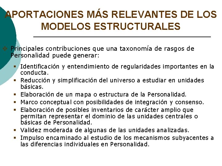 APORTACIONES MÁS RELEVANTES DE LOS MODELOS ESTRUCTURALES v Principales contribuciones que una taxonomía de