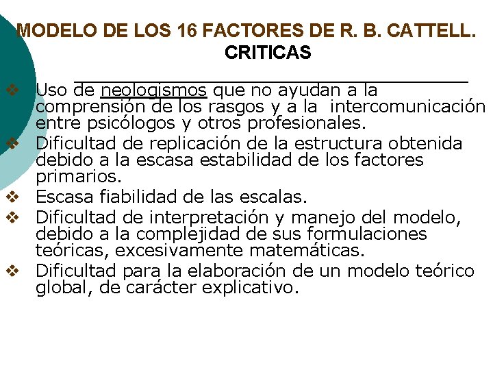 MODELO DE LOS 16 FACTORES DE R. B. CATTELL. CRITICAS v Uso de neologismos