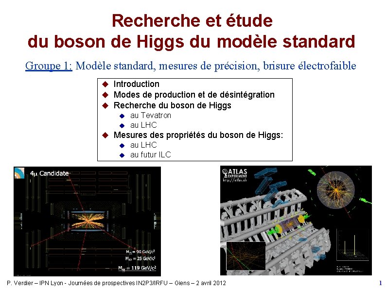 Recherche et étude du boson de Higgs du modèle standard Groupe 1: Modèle standard,