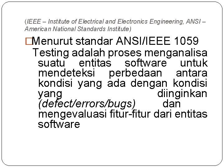 (IEEE – Institute of Electrical and Electronics Engineering, ANSI – American National Standards Institute)