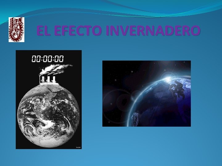 EL EFECTO INVERNADERO 