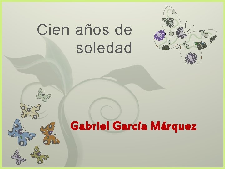 Cien años de soledad 7 Gabriel García Márquez 