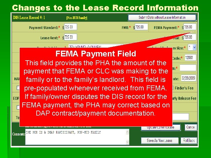 Changes to the Lease Record Information FEMA Payment Field This field provides the PHA
