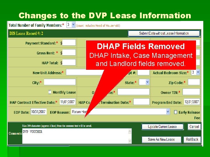 Changes to the DVP Lease Information DHAP Fields Removed DHAP Intake, Case Management and