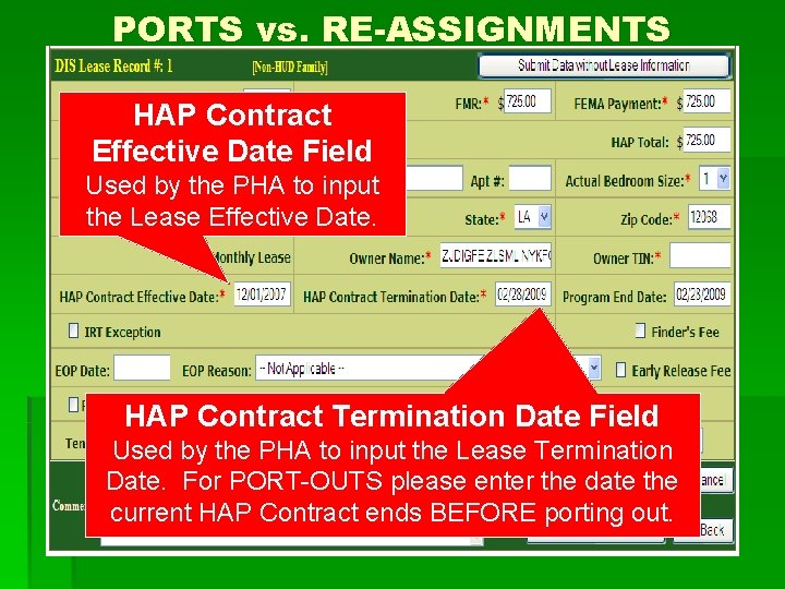 PORTS vs. RE-ASSIGNMENTS HAP Contract Effective Date Field Used by the PHA to input