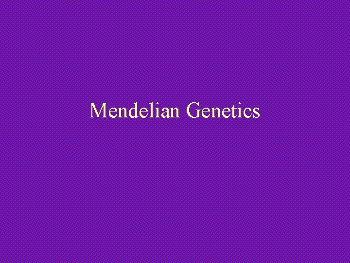 Mendelian Genetics 