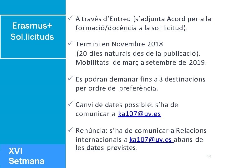 Erasmus+ Sol. licituds A través d’Entreu (s’adjunta Acord per a la formació/docència a la