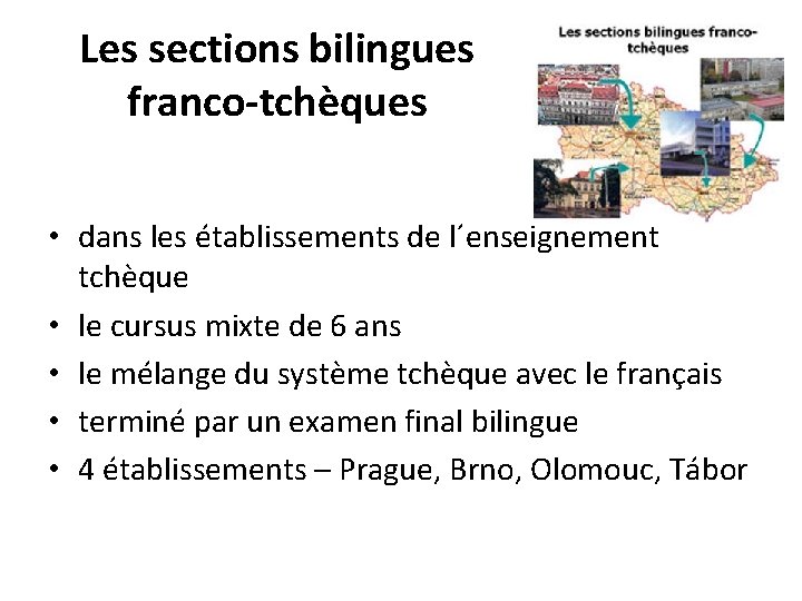 Les sections bilingues franco-tchèques • dans les établissements de l´enseignement tchèque • le cursus