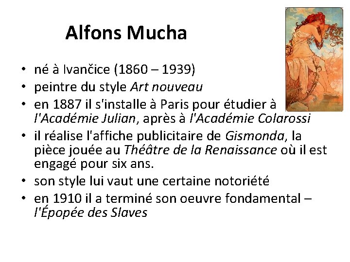 Alfons Mucha • né à Ivančice (1860 – 1939) • peintre du style Art