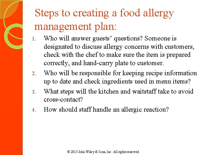 Steps to creating a food allergy management plan: 1. 2. 3. 4. Who will