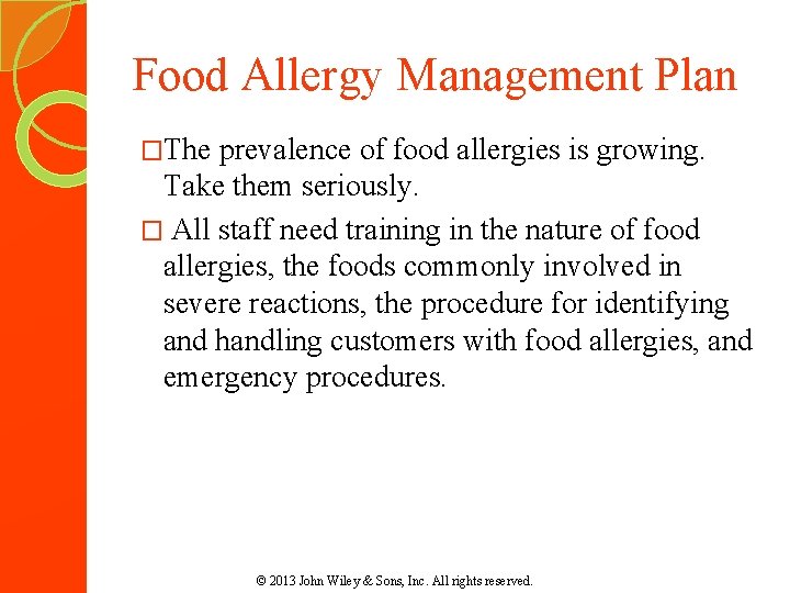 Food Allergy Management Plan �The prevalence of food allergies is growing. Take them seriously.