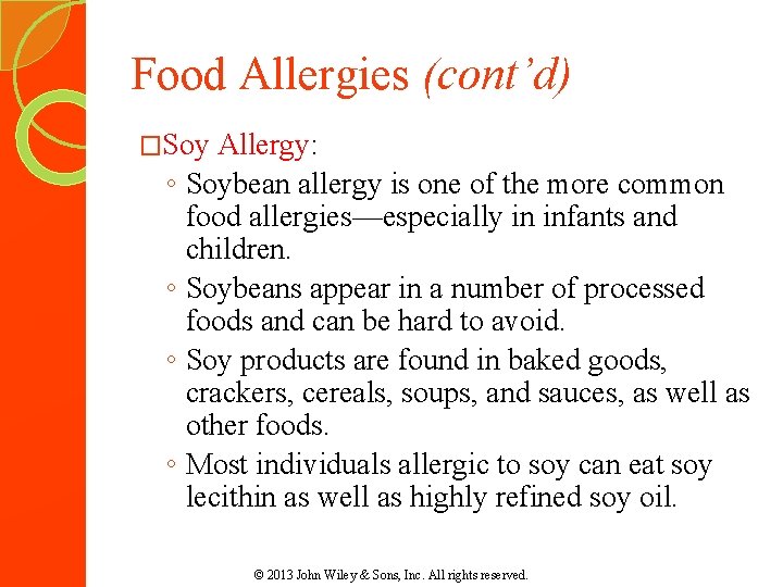 Food Allergies (cont’d) �Soy ◦ ◦ Allergy: Soybean allergy is one of the more