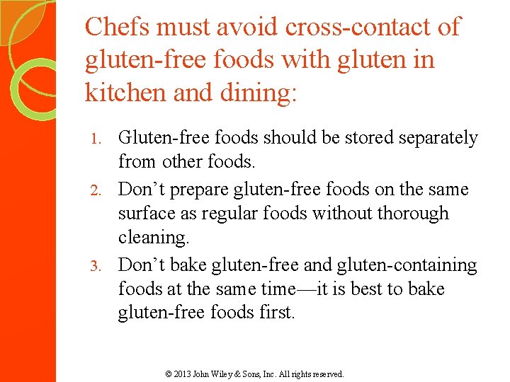 Chefs must avoid cross-contact of gluten-free foods with gluten in kitchen and dining: Gluten-free