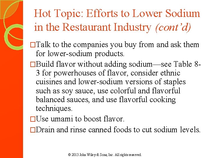 Hot Topic: Efforts to Lower Sodium in the Restaurant Industry (cont’d) �Talk to the